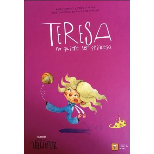 TERESA NO QUIERE SER PRINCESA - MACIAS TERESA NO QUIERE SER PRINCESA - MACIAS