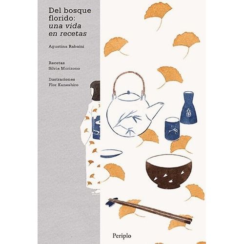 DEL BOSQUE FLORIDO: UNA VIDA EN RECETAS - RABAINI - MORIZONO