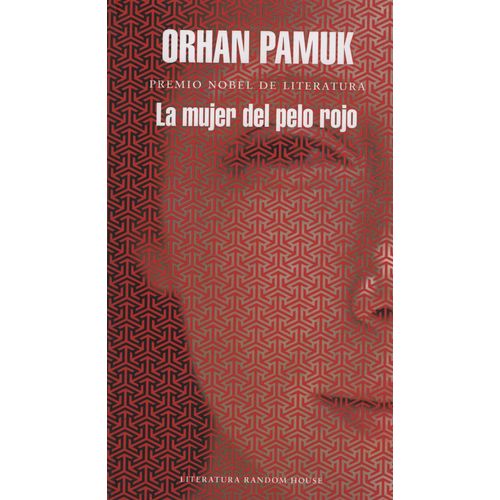 LA MUJER DE PELO ROJO - PAMUK, ORHAN