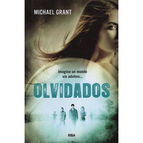 LIBRO OLVIDADOS - OLVIDADOS 1 - MICHAEL GRANT