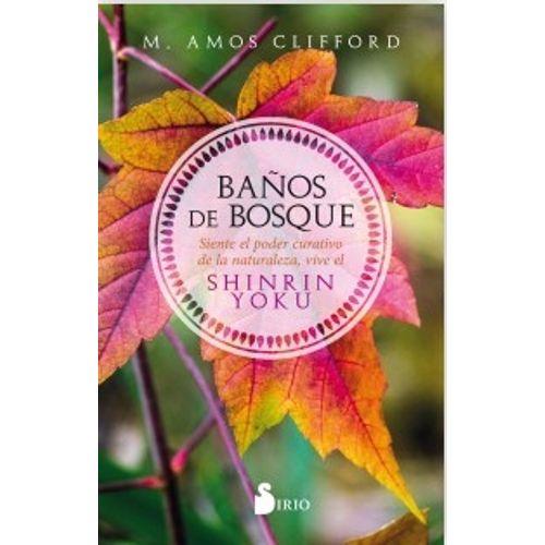 BAÑOS DE BOSQUE - CLIFFORD - SIENTE EL PODER CURATIVO DE LA