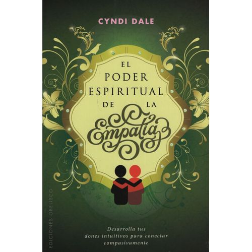 EL PODER ESPIRITUAL DE LA EMPATIA - DESARROLLA TUS DONES INT