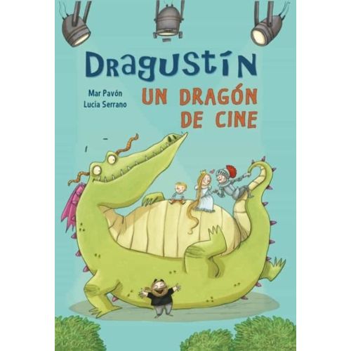 LIBRO DRAGUSTIN UN DRAGON DE CINE - LUCIA SERRANO