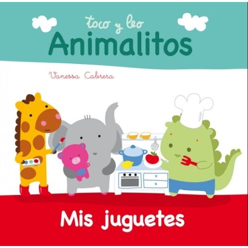 LIBRO COPN TEXTURAS - TOCO Y LEO ANIMALITOS MIS JUGUETES
