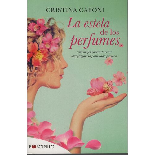 LA ESTELA DE LOS PERFUMES - UNA MUJER CAPAZ DE CREAR UNA FRA LA ESTELA DE LOS PERFUMES - UNA MUJER CAPAZ DE CREAR UNA FRA