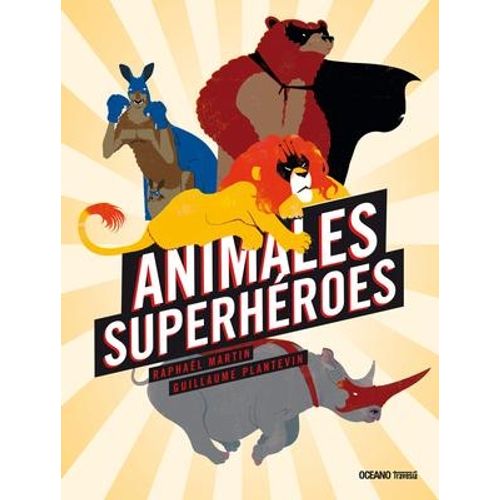 LIBRO ANIMALES SUPERHEROES - RAPHAEL MARTIN