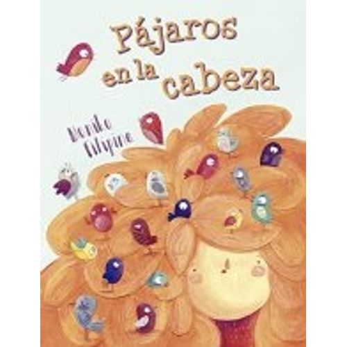 LIBRO PAJAROS EN LA CABEZA - MONIKA FILIPINA