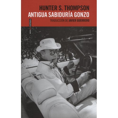 ANTIGUA SABIDURIA GONZO - HUNTER THOMPSON