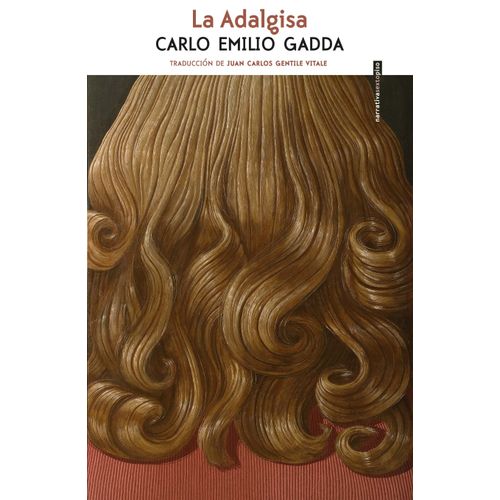 LA ADALGISA - CARLO EMILIO  GADDA