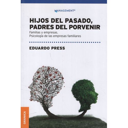 HIJOS DEL PASADO, PADRES DEL PORVENIR - EDUARDO PRESS