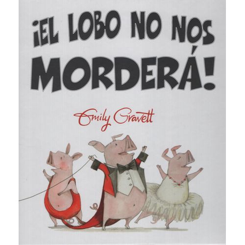 EL LOBO NO NOS MORDERA - EMILY GRAVETT