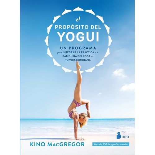 EL PROPOSITO DEL YOGUI - KINO MACGREGOR