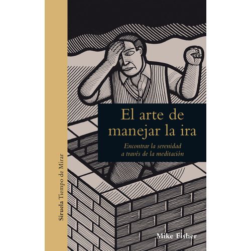 EL ARTE DE MANEJAR LA IRA - MIKE FISHER