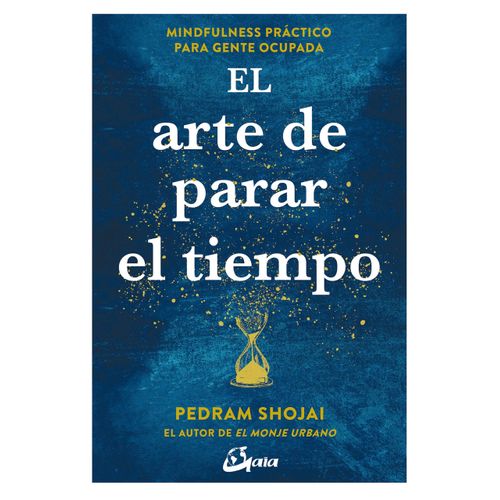 EL ARTE DE PARAR EL TIEMPO - SHOJAI PEDRAM