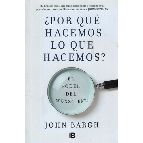POR QUE HACEMOS LO QUE HACEMOS ? - EL PODER DEL INCONSCIENTE