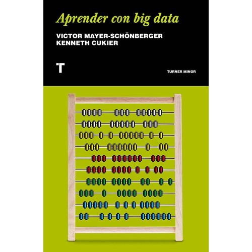 APRENDER CON BIG DATA - MAYER-SCHONBERGER - CUKIER
