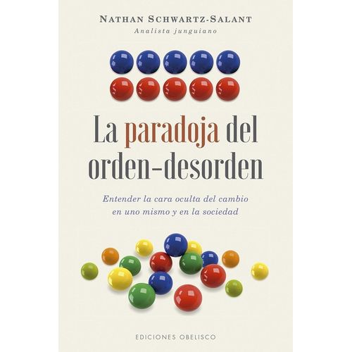 LA PARADOJA DEL ORDEN-DESORDEN - NATHAN SCHWARTZ-SALANT