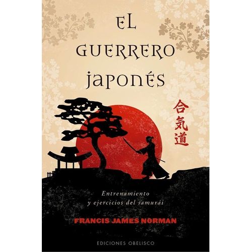EL GUERRERO JAPONES - ENTRENAMIENTO Y EJERCICIOS DEL SAMURAI