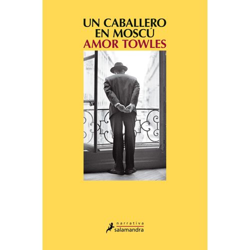 LIBRO UN CABALLERO EN MOSCU - AMOR TOWLES
