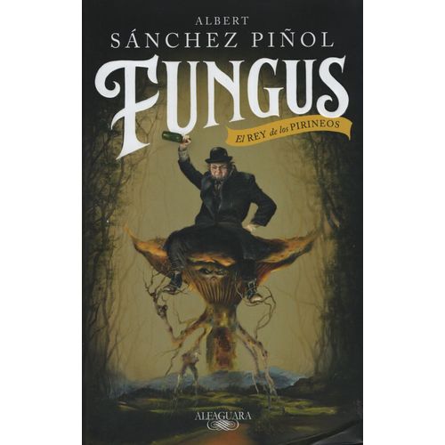 FUNGUS, EL REY DE LOS PIRINEOS