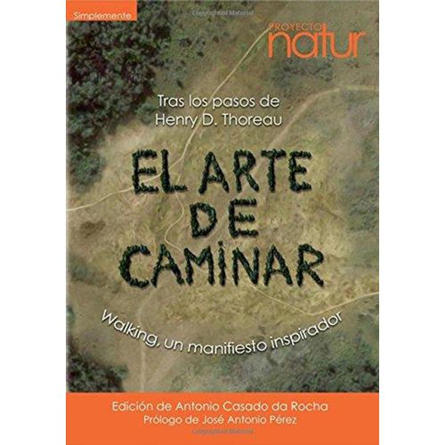 EL ARTE DE CAMINAR: WALKING, UN MANIFIESTO INSPIRADO
