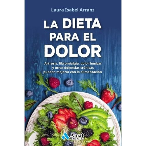 LA DIETA PARA EL DOLOR - LAURA ISABEL ARRANZ