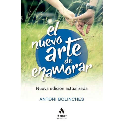 EL NUEVO ARTE DE ENAMORAR - ANTONI BOLINCHES