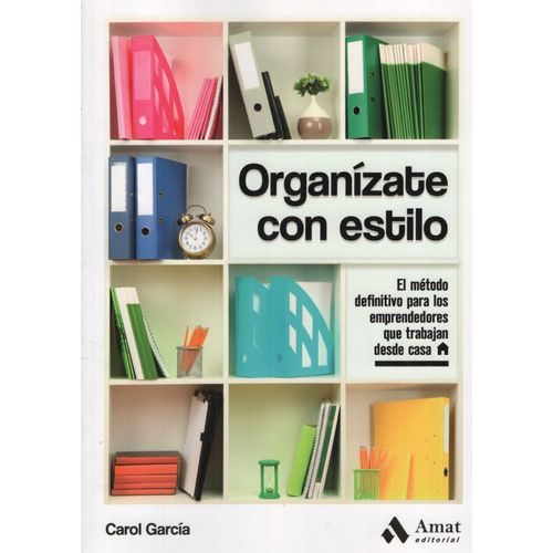 ORGANIZATE CON ESTILO  - CAROL GARCIA
