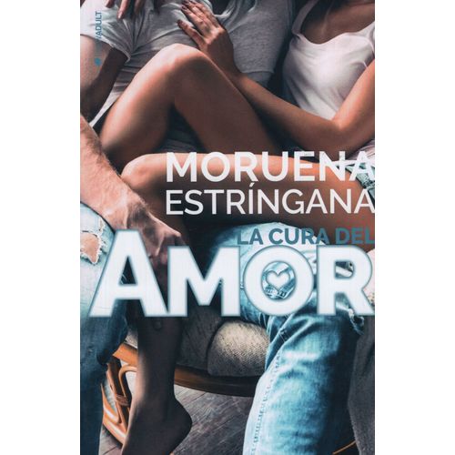 LIBRO LA CURA DEL AMOR - MORUENA ESTRINGANA