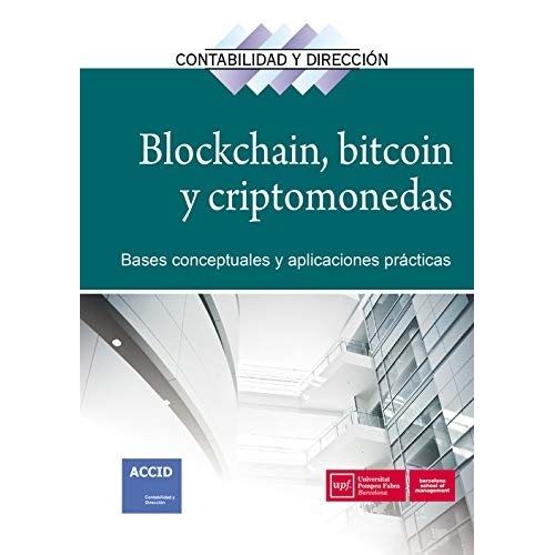 BLOCKCHAIN, BITCOIN Y CRIPTOMONEDAS - BASES CONCEPTUALES Y A