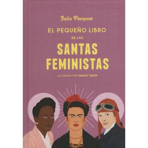 EL PEQUEÑO LIBRO DE LAS SANTAS FEMINISTAS