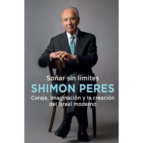 SOÑAR SIN LIMITES - SHIMON PERES
