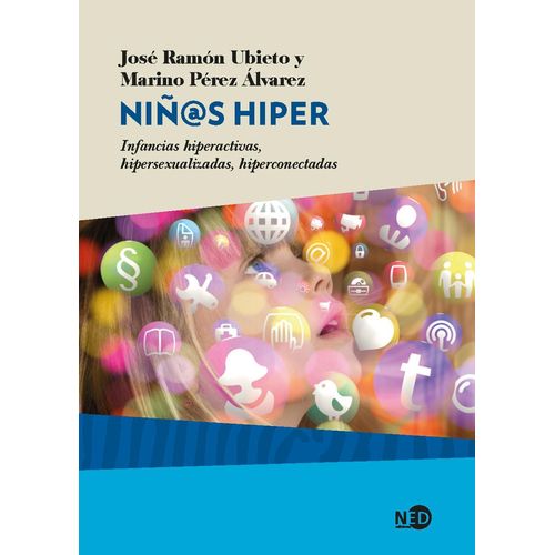 NIÑOS HIPER. INFANCIAS HIPERACTIVAS, HIPERSEXUALIZADAS, HIPE