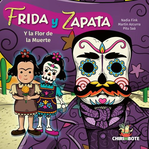 FRIDA Y ZAPATA (Y LA FLOR DE LA MUERTE)
