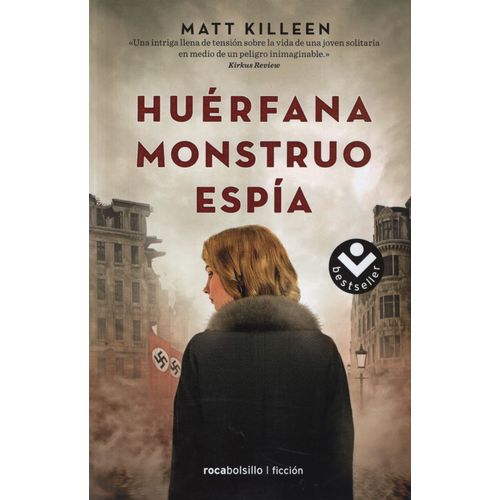 HUÉRFANA, MONSTRUO, ESPÍA