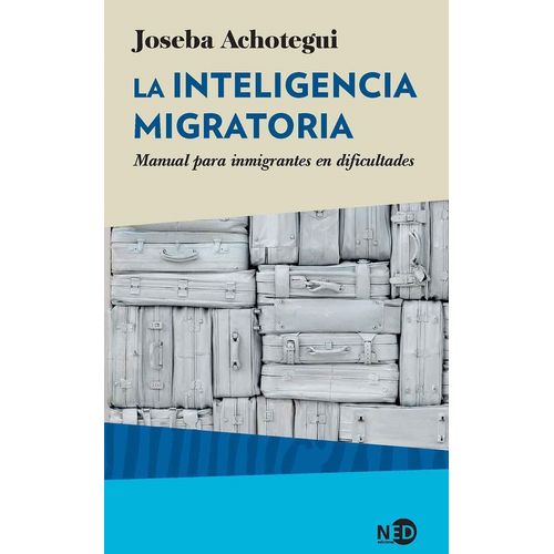 LA INTELIGENCIA MIGRATORIA - JOSEBA ACHOTEGUI