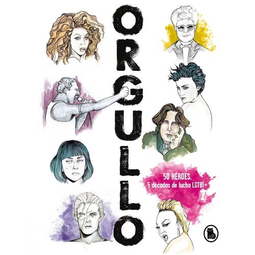 ORGULLO. 50 HEROES, 5 DÉCADAS DE LUCHA LGTBI+