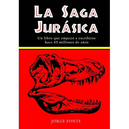 LA SAGA JURASICA - JORGE FONTE