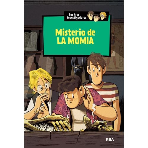MISTERIO DE LA MOMIA - LOS TRES INVESTIGADORES 3 MISTERIO DE LA MOMIA - LOS TRES INVESTIGADORES 3