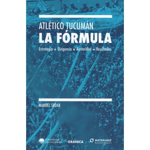 ATLETICO TUCUMAN LA FORMULA - ESTRATEGIA + DIRIGENCIA + AUST