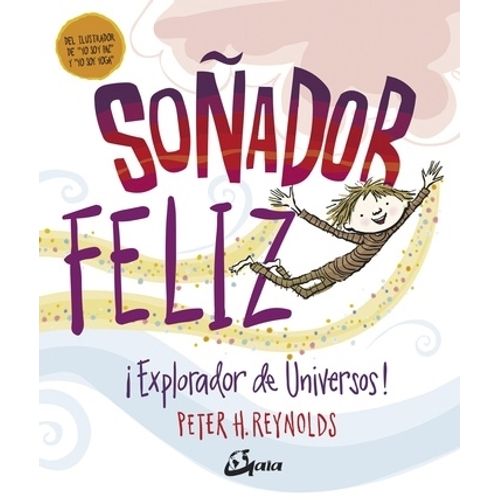 LIBRO SOÑADOR FELIZ - PETER REYNOLDS