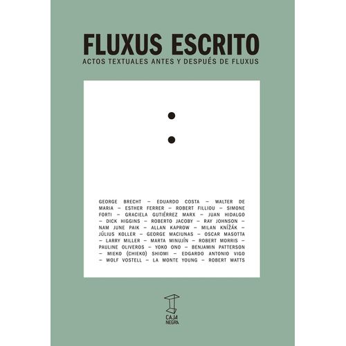 FLUXUS ESCRITO - ACTOS TEXTUALES ANTES Y DESPUES DE FLUXUS