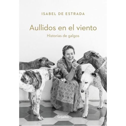 AULLIDOS EN EL VIENTO - HISTORIAS DE GALGOS