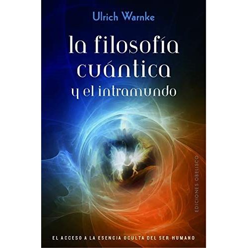 LA FILOSOFIA CUANTICA Y EL INTRAMUNDO - EL ACCESO A LA ESCEN