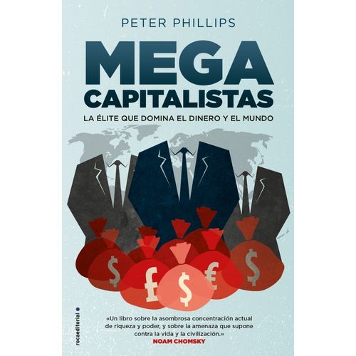 MEGACAPITALISTAS - LA ELITE QUE DOMINA EL DINERO Y EL MUNDO