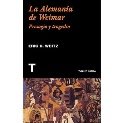 LA ALEMANIA DE WIEMAR - PRESAGIO Y TRAGEDIA