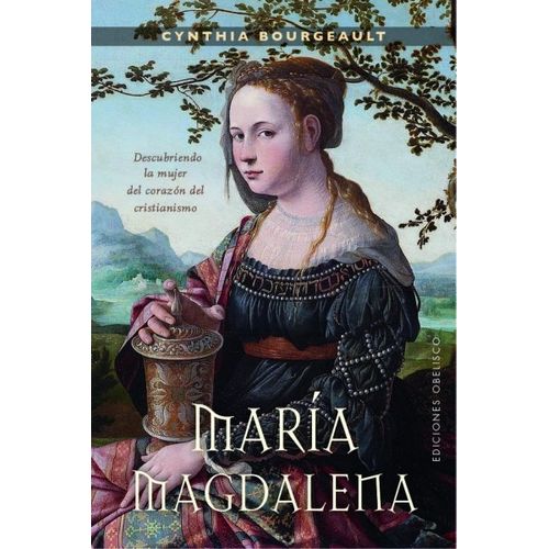 MARIA MAGDALENA - DESCUBRIENDO LA MUJER DEL CORAZON DEL CRIS