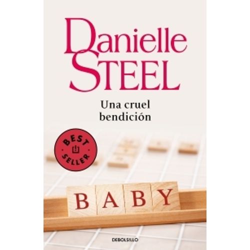 UNA CRUEL BENDICION - DANIELLE STEEL