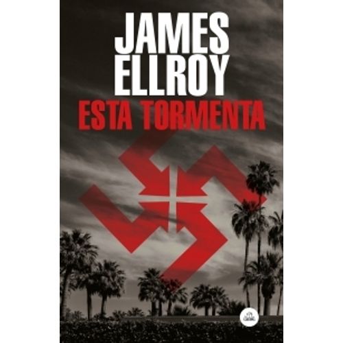 ESTA TORMENTA - JAMES ELLROY