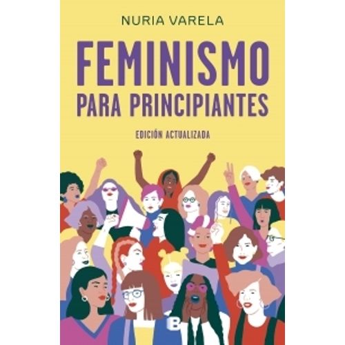 FEMINISMO PARA PRINCIPIANTES (EDICION ACTUALIZADA)